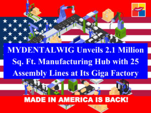 MYDENTALWIG'S Made In USA Is Back